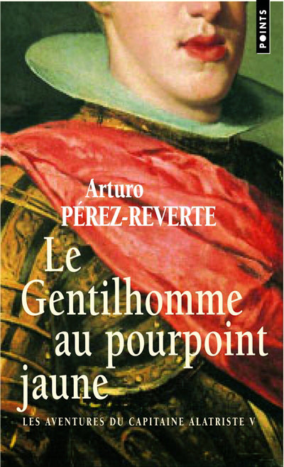 LE GENTILHOMME AU POURPOINT JAUNE. LES AVENTURES DU CAPITAINE ALA