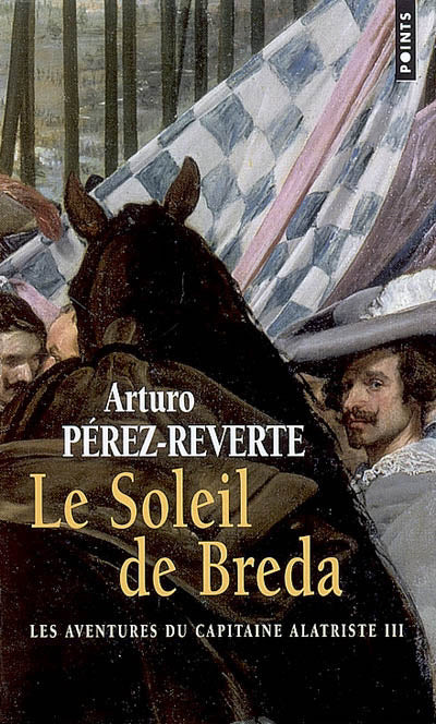 SOLEIL DE BREDA. LES AVENTURES DU CAPITAINE ALATRISTE III