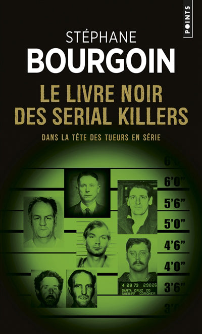 LE LIVRE NOIR DES SERIAL KILLERS - DANS LA TETE DES TUEURS EN SER