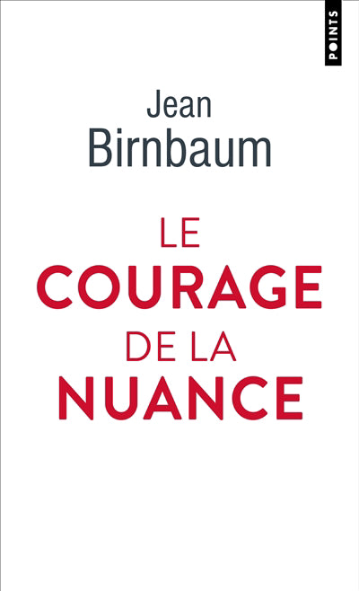 COURAGE DE LA NUANCE