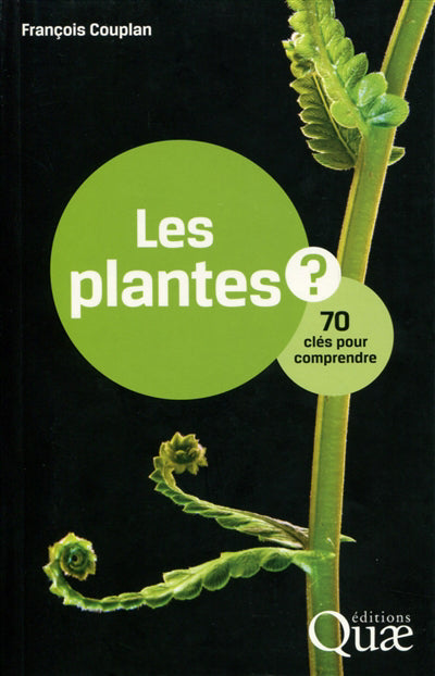 PLANTES - 70 CLES POUR COMPRENDRE