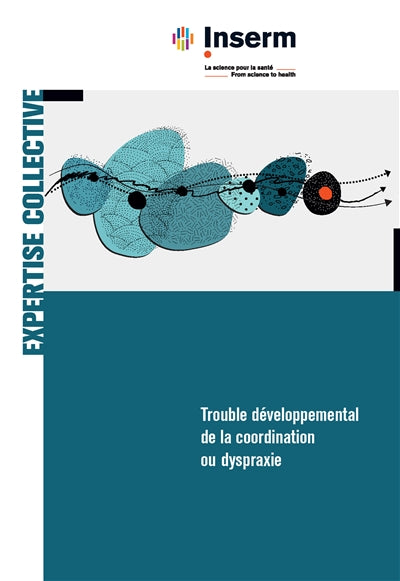 TROUBLE DEVELOPPEMENTAL DE LA COORDINATION OU DYSPRAXIE