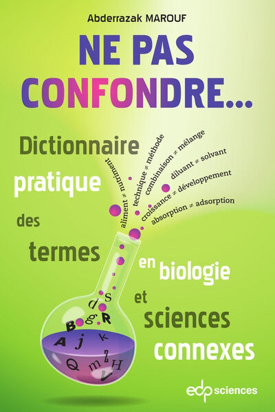 Ne pas confondre... : dictionnaire pratique des termes en biologi
