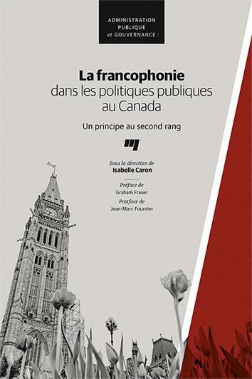 FRANCOPHONIE DANS LES POLITIQUES PUBLIQUES AU CANADA