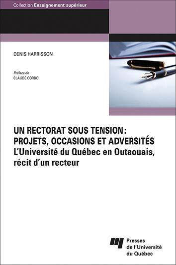 UN RECTORAT SOUS TENSION: PROJETS, OCCASIONS ET ADVERSITES