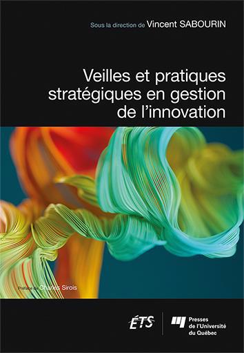 VEILLES ET PRATIQUES STRATEGIQUES EN GESTION DE L'INNOVATION