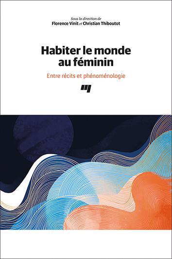 HABITER LE MONDE AU FEMININ