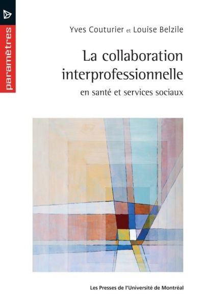 COLLABORATION INTERPROFESSIONNELLE EN SANTÉ ET SERVICES SOCIAUX