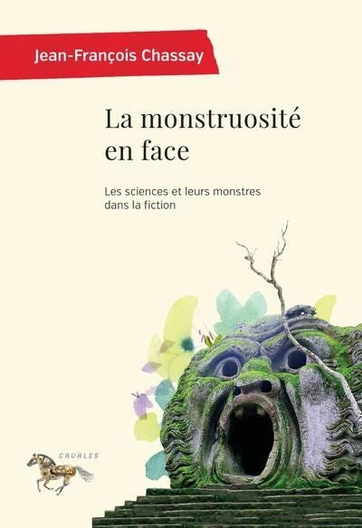 MONSTRUOSITÉ EN FACE : LES SCIENCES ET LEURS MONSTRES DANS LA FIC