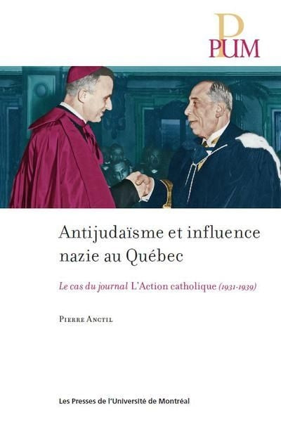 ANTIJUDAÏSME ET INFLUENCE NAZIE AU QUÉBEC : LE CAS DU JOURNAL L'A