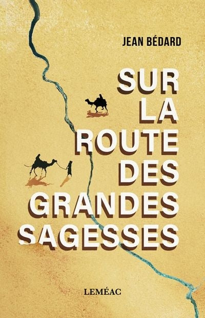 SUR LA ROUTE DES GRANDES SAGESSES