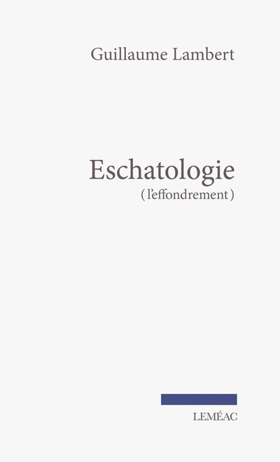 ESCHATOLOGIE (L'EFFONDREMENT)