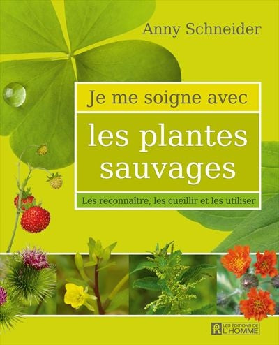 JE ME SOIGNE AVEC LES PLANTES SAUVAGES