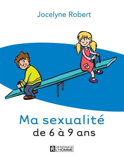 MA SEXUALITE DE 6 A 9 ANS -3ED