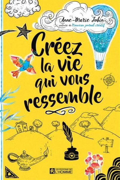 CREEZ LA VIE QUI VOUS RESSEMBLE -2E ED.