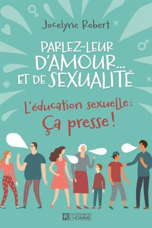 PARLEZ-LEUR D'AMOUR ET DE SEXUALITE