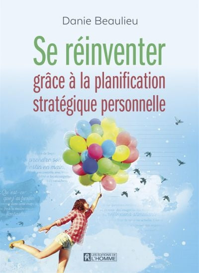 SE REINVENTER GRACE A LA PLANIFICATION STRATEGIQUE PERSONNELLE