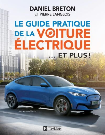 Guide pratique de la voiture électrique... et plus !