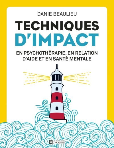 TECH.D'IMPACT EN PSYCHOTHERAPIE ET RELATION D'AIDE  3E ED.