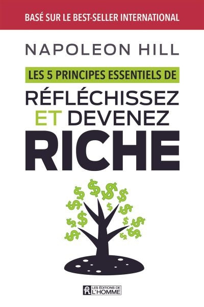 5 PRINCIPES ESSENTIELS DE REFLECHISSEZ ET DEVENEZ RICHE