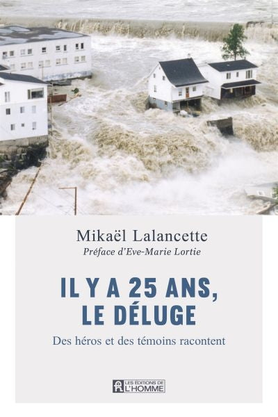 IL Y A 25 ANS, LE DELUGE