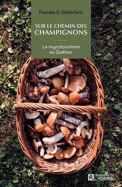 SUR LE CHEMIN DES CHAMPIGNONS