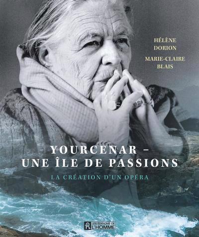 YOURCENAR - UNE ILE DE PASSIONS