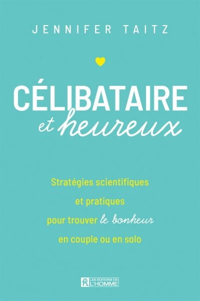 CELIBATAIRE ET HEUREUX