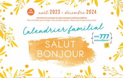 CALENDRIER FAMILIAL SALUT BONJOUR 23-24