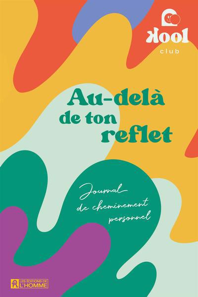 AU-DELA DE TON REFLET