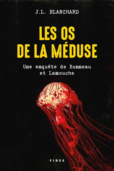 OS DE LA MEDUSE : UNE ENQUETE DE BONNEAU ET LAMOUCHE T.2