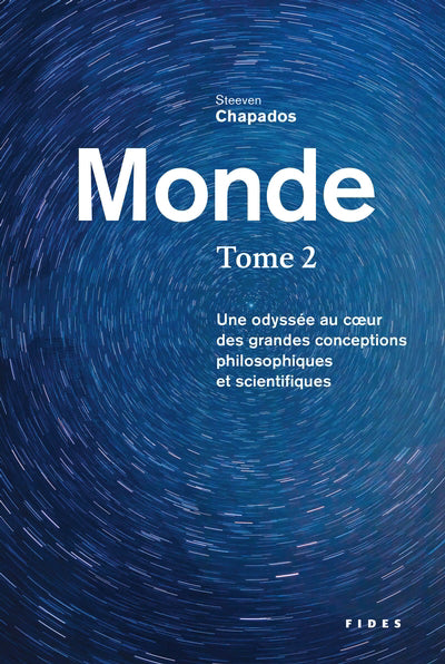 MONDE T.02 : UNE ODYSSEE AU COEUR DES GRANDES CONCEPTIONS PHILOSO