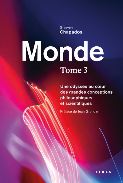 MONDE T.03 : UNE ODYSSEE AU COEUR DES GRANDES CONCEPTIONS PHILOSO