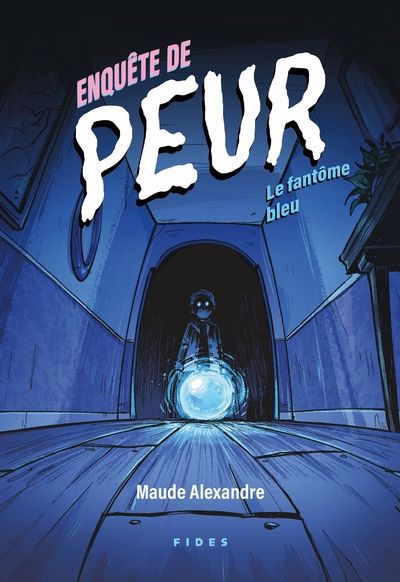 ENQUETE DE PEUR T.01 : LE FANTOME BLEU