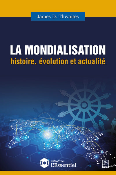 MONDIALISATION HISTOIRE, EVOLUTION ET ACTUALITE