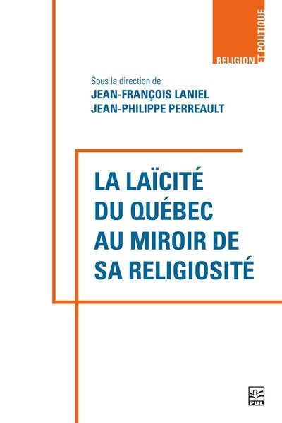 LAICITE DU QUEBEC AU MIROIR DE SA RELIGIOSITE