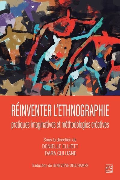 REINVENTER L'ETHNOGRAPHIE  PRATIQUES IMAGINATIVES ET METHODO