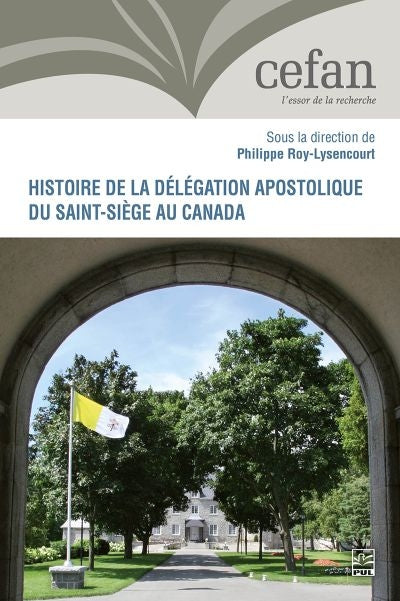 HISTOIRE DE LA DELEGATION APOSTOLIQUE DU SAINT-SIEGE AU CANA