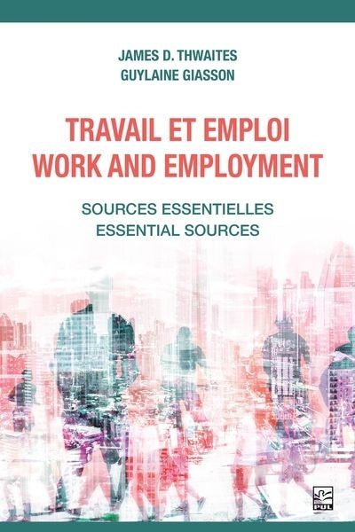 TRAVAIL ET EMPLOI/WORK AND EMPLOYMENT  SOURCES ESSENTIELLES