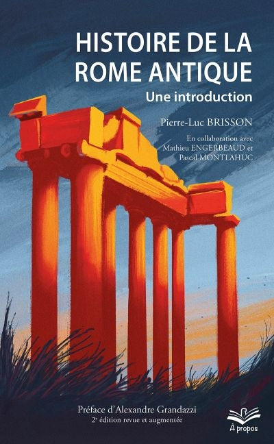 HISTOIRE DE LA ROME ANTIQUE  UNE INTRODUCTION 2E EDITION