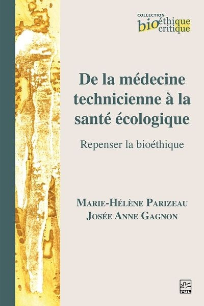 DE LA MEDECINE TECHNICIENNE A LA SANTE ECOLOGIQUE  REPENSER