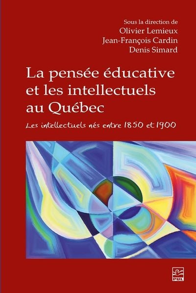 PENSEE EDUCATIVE ET LES INTELLECTUELS AU QUEBEC