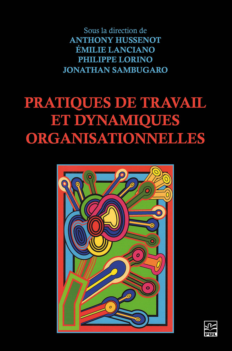 PRATIQUES DE TRAVAIL ET DYNAMIQUES ORGANISATIONNELLES