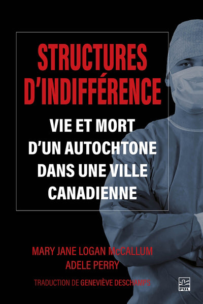 STRUCTURES D'INDIFFERENCE  VIE ET MORT D'UN AUTOCHTONE DANS