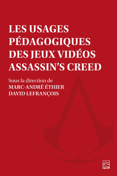 USAGES PEDAGOGIQUES DES JEUX VIDEOS ASSASSIN'S CREED