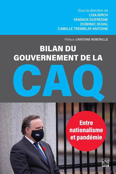 BILAN DU GOUVERNEMENT DE LA CAQ  ENTRE NATIONALISME ET PANDE