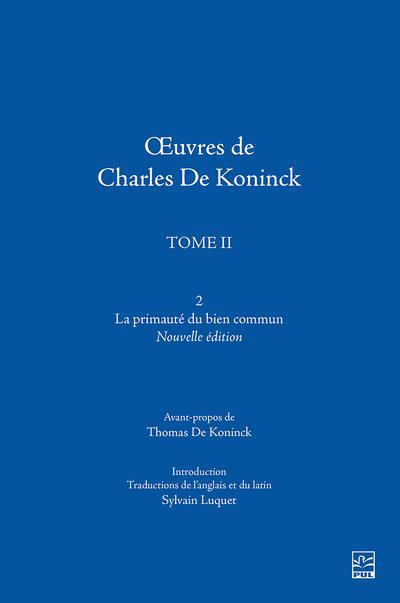 OEUVRES DE CHARLES DE KONINCK 02  LA PRIMAUTE DU BIEN N.E.