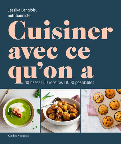 CUISINER AVEC CE QU'ON A