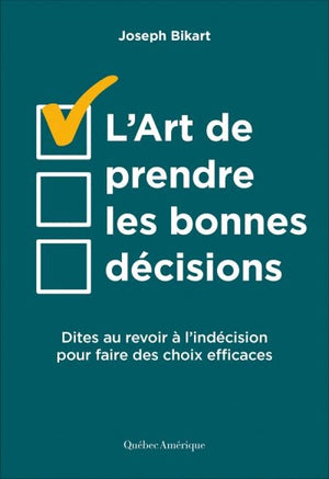 ART DE PRENDRE LES BONNES DECISIONS