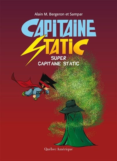 CAPITAINE STATIC, T. 10: SUPER CAPITAINE